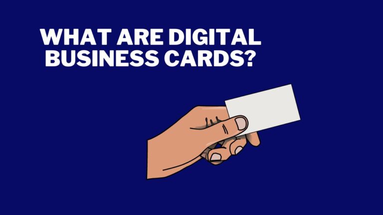 Everything You Need to Know About Digital Business Cards in 2023