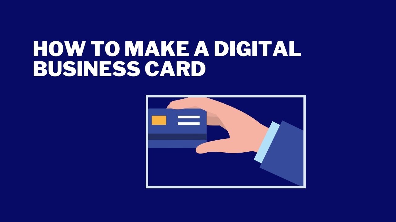 how-to-make-a-digital-business-card-9-strategies-to-make-the-perfect