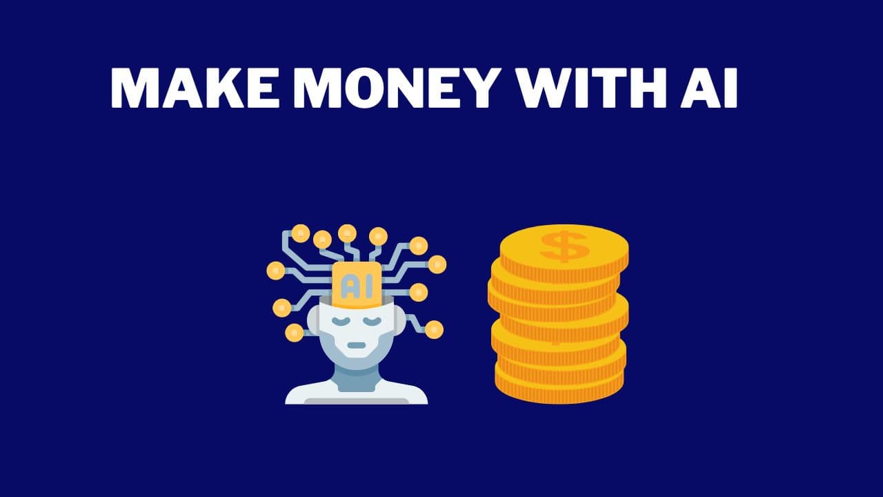 How to Make Money With AI in 2024 (17 Easy Ways)